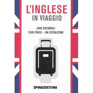 I DIZIONARI DEL VIAGGIATORE L'inglese in viaggio