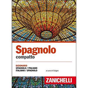 Zanichelli Spagnolo compatto. Dizionario spagnolo-italiano, italiano-spagnolo