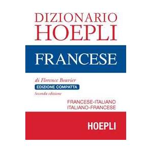 Hoepli Dizionario di francese. Francese-italiano, italiano-francese. Ediz. compatta Florence Bouvier