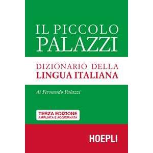 Hoepli Il piccolo Palazzi. Dizionario della lingua italiana. Ediz. ampliata Fernando Palazzi