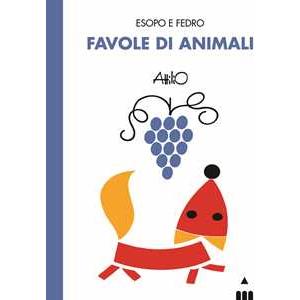 Favole di animali. Esopo e Fedro