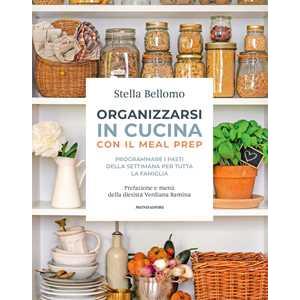 Organizzarsi in cucina con il meal prep