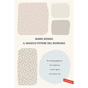 Il magico potere del riordino - Marie Kondo