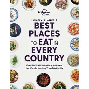 Lonely Planet Global Limited Lonely Planet's Best Places to Eat in Every Country Food