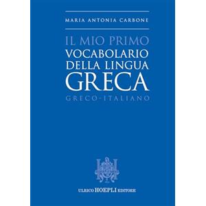 HOEPLI Il mio primo vocabolario della lingua greca