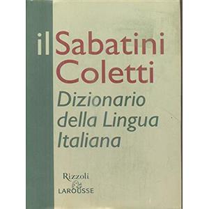 Rizzoli Larousse Il Sabatini Coletti. Dizionario della lingua Italiana