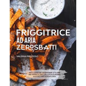 Ricettario friggitrice ad aria Zero Sbatti