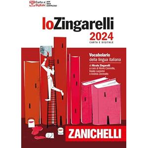 Zanichelli Lo Zingarelli 2024. Vocabolario della lingua italiana. Con Contenuto digitale per download. Con Contenuto digitale (fornito elettronicamente)