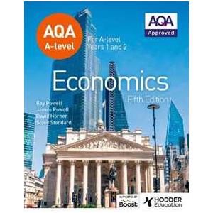 Hachette Learning AQA A-level Economics Fifth Edition James Powell;Ray Powell;David Horner
