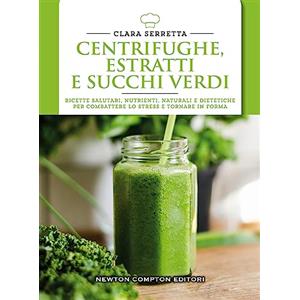 Centrifughe, estratti e succhi verdi