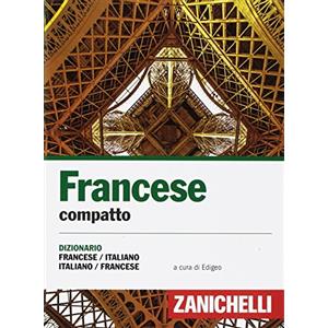 Zanichelli Francese compatto. Dizionario francese-italiano, italiano-francese