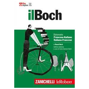 Zanichelli Il Boch. Dizionario francese-italiano, italiano-francese. Plus digitale. Con Contenuto digitale (fornito elettronicamente) Raoul Boch