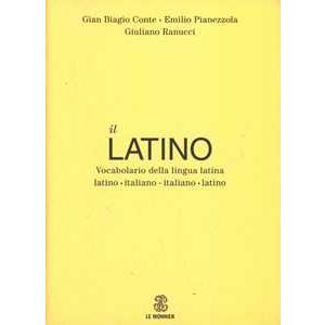 Le Monnier Dizionari Il latino. Vocabolario della lingua latina. Latino-italiano italiano-latino Gian Biagio Conte;Emilio Pianezzola;Giuliano Ranucci
