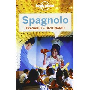 LONELY PLANET ITALIA Spagnolo. Frasario-dizionario