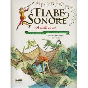 Fiabe sonore. A mille ce n'è... Le storie più belle da leggere e ascoltare