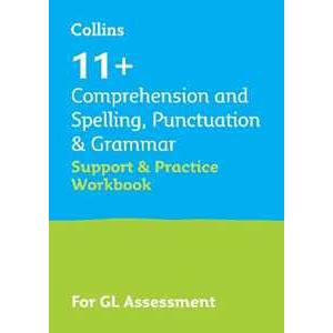 HarperCollins Publishers 11+ Comprehension and Spelling, Punctuation & Grammar Support and Practice Workbook: For the Gl Assessment 2026 Tests Collins 11+;Teachitright