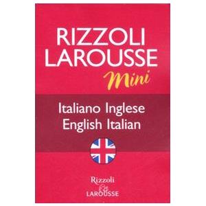Rizzoli Larousse Dizionario Larousse mini italiano-inglese, english-italian. Ediz. bilingue