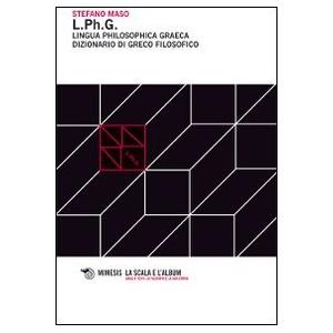 Mimesis L.PH.G. Lingua philosophica graeca. Dizionario di greco filosofico