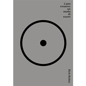 L'atto creativo: un modo di essere