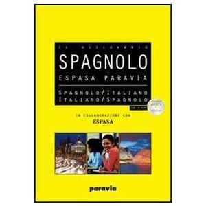 Paravia Espasa Paravia. Dizionario spagnolo-italiano, italiano spagnolo. Con CD-ROM