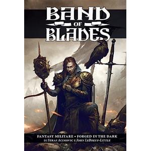 GRUMPY BEAR Band of blades. Fantasy militare-Forged in the dark