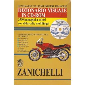 Zanichelli Dizionario visuale Zanichelli. Dizionario italiano-inglese-francese. Con dizionario essenziale multilingue. CD-ROM