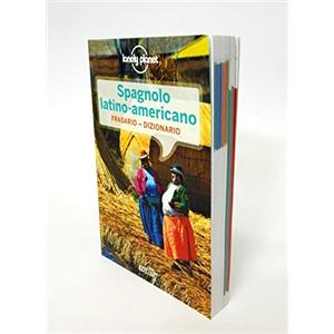 LONELY PLANET ITALIA Spagnolo latino americano. Frasario-dizionario