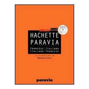 Paravia DIF Hachette Paravia. Dizionario francese-italiano, italiano-francese. Ediz. bilingue. Con CD-ROM