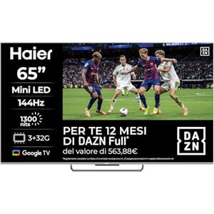 Haier Smart TV 65 Mini LED 4K Ultra HD, Google TV, Dolby Audio, Gaming 144Hz, HDMI 2.1, Chromecast Integrato, Bluetooth 5.1, Design Senza Bordi, Telecomando Vocale, 12 Mesi Abbonamento DAZN inclusi