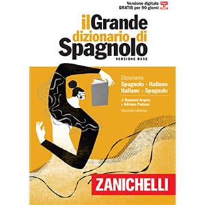 Zanichelli Il grande dizionario di spagnolo. Dizionario spagnolo-italiano, italiano-español. Versione base. Con Contenuto digitale (fornito elettronicamente)