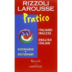 Rizzoli Larousse Dizionario Larousse pratico italiano-inglese, english-italian