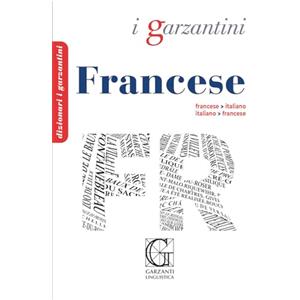 Garzanti Linguistica Dizionario francese. Francese-italiano, italiano-francese