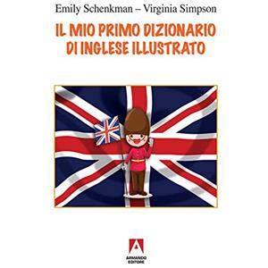 Armando Editore Il mio primo dizionario di inglese illustrato