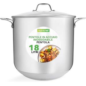 NutriChef Pentola in Acciaio Inox da 18 Litri, Grado Alimentare 18/8, Pesante, Adatta per Induzione, Ideale per Stufati, Cottura Lenta e Zuppe, con Coperchio Trasparente e Lavabile in Lavastoviglie