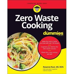 Rosanne Rust Zero Waste Cooking For Dummies (Tascabile)