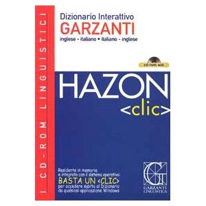 Garzanti Linguistica Hazon clic. Dizionario interattivo Garzanti inglese-italiano, italiano-inglese. CD-ROM