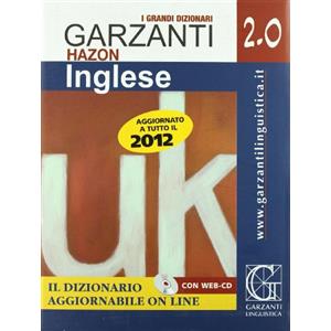 I GRANDI DIZIONARI Grande dizionario Hazon di inglese 2.0. Inglese-italiano, italiano-inglese. Con WEB-CD. Con espansione online