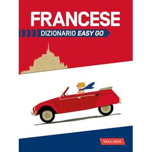 Vallardi A. Francese. Dizionario easy go