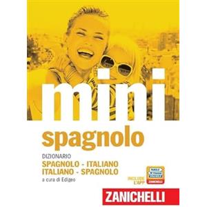 Zanichelli Il mini di spagnolo. Dizionario spagnolo-italiano, italiano-spagnolo. Con Contenuto digitale (fornito elettronicamente)
