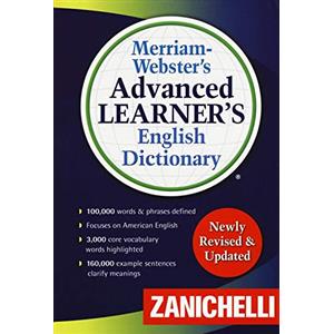 Zanichelli Merriam-Webster's Advanced Learners's English Dictionary. Seconda Edizione [Lingua inglese]