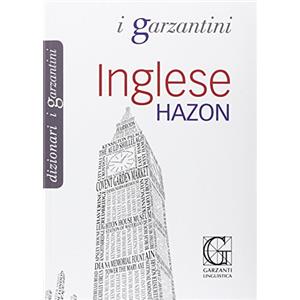 Garzanti Linguistica Dizionario inglese Hazon. Inglese-italiano, italiano-inglese