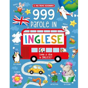 Grillo Parlante 999 parole in inglese. Il mio primo dizionario