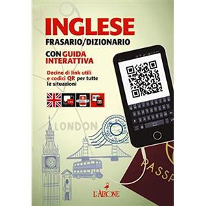 L'Airone Editrice Roma Inglese. Frasario/dizionario. Con guida interattiva. Con aggiornamento online