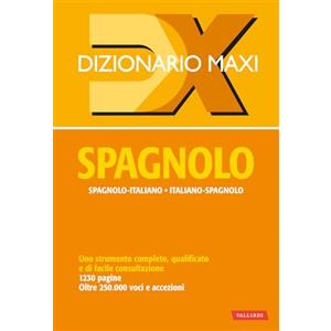 Vallardi A. Dizionario maxi. Spagnolo. Spagnolo-italiano, italiano spagnolo. Ediz. bilingue
