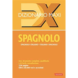 Vallardi A. Dizionario maxi. Spagnolo. Spagnolo-italiano, italiano spagnolo