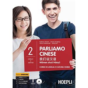 Hoepli Parliamo cinese. Corso di lingua e cultura cinese. Per le Scuole superiori. Con CD Audio formato MP3 (Vol. 2)