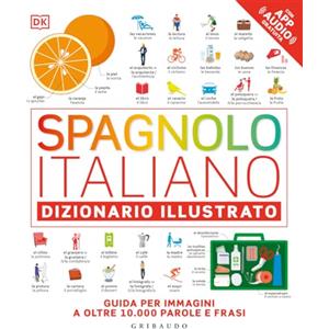 Gribaudo DK Spagnolo-italiano. Dizionario illustrato. Ediz. a colori. Con File audio online